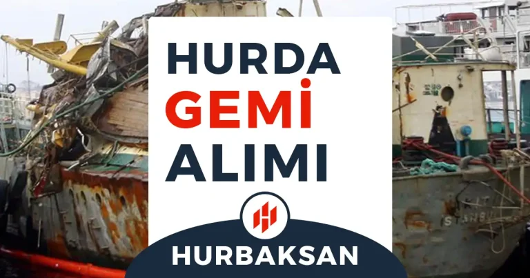 gemi hurdası alımı